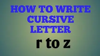 How to write small cursive letters || r to z || for bignners and kids