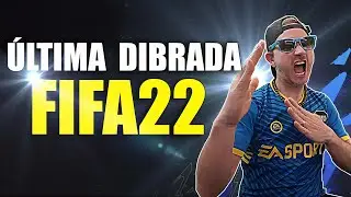 O DIBRADOR ÚLTIMA DIBRADA FIFA22