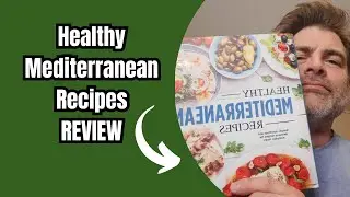 Healthy Mediterranean Recipes Book Review