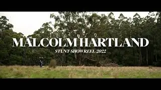 Malcolm Hartland - Stunt Showreel 2022