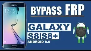 Samsung S8 S8 PlusV8.0 Oreo Frp Tool Adb Enable File With Odin