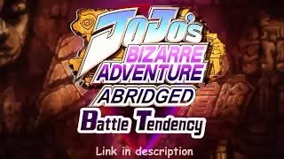 [Trailer] JJBATAS Battle Tendency: Episode 1