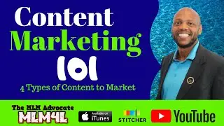 Content Marketing 101 pt 2   4 Forms of Content to Market and Generate Leads For Your MLM