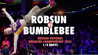 Robsun vs Bumblebee ★ 1/4 Bboys 19+ ★ Russian National Championships 2023
