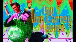 Top 5 Jim Carrey Movies