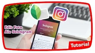 Tutorial edit foto ala SELEBGRAM (keren)! #1