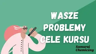 1. Wasze problemy i cele kursu Samuraj Chemiczny