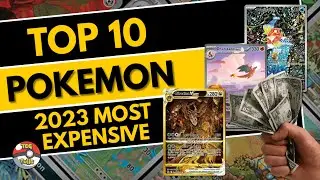 2023 TOP 10 Most Expensive Pokemon Cards