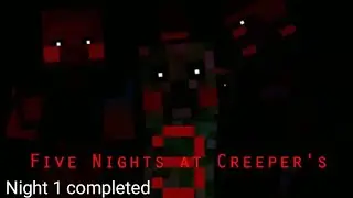 Five Nights at Creeper's 3 (Night 1 completed)
