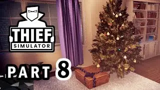 THIEF SIMULATOR Gameplay Walkthrough Part 8 – CHRISTMAS UPDATE 1.041 – 202 NEW MANSION