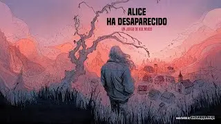 Alice ha desaparecido - Un mensaje que te cambiará la vida
