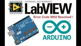 Lab VIEW  Arduino interface error code 5002  resolved