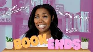 BookEnds 1 | Goal Accountability & Haul