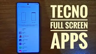 How to enable full screen for apps on tecno phones 2024.