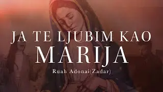 Ruah Adonai - Ja te ljubim kao Marija [Official video 2022]