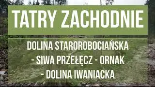 Tatry Zachodnie: Dolina Starorobociańska i Ornak