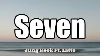 Jung Kook (정국) - Seven (Lyrics) ft. Latto
