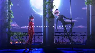 Ladynoir || Nobody Gets Me Like You