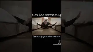 Alex Lee Stretching Motivation