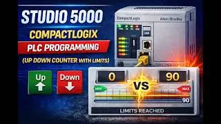 Studio 5000 PLC Programming (Up Down Counter with Limits)