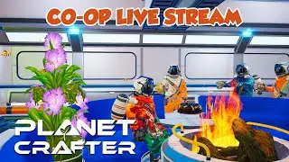 Planet Crafter - Co-op Hangout 6.