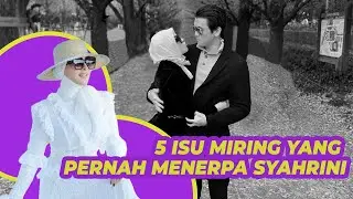 Panas! 5 Isu Miring yang Pernah Menerpa Syahrini, Ada Gosip Video Syur