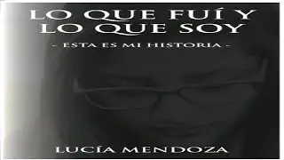 LO QUE FUI Y LO QUE SOY