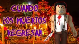 CUANDO LOS MUERTOS REGRESAN CAP 2 | HISTORIA DE TERROR DE ROBLOX #roblox #robloxterror #halloween
