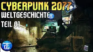 Cyberpunk 2077 Lore | Deutsch 💠 Ein historischer Rückblick (1990 - 2008)