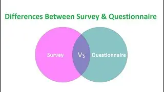 Differences Between Survey and Questionnaire