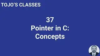 Class 37 Pointer in C: Concepts