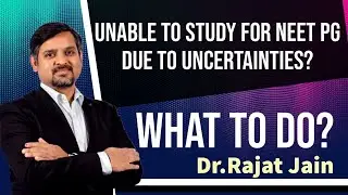 Unable to study for NEET PG/ FMG screening exam due to uncertainties? What to do? #neetpg  #next