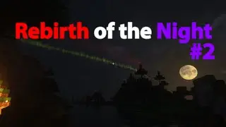Minecraft: Rebirth of the Night - Гоблинская пещера (Без комментариев)