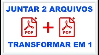 Como Juntar Dois Arquivos PDF em Um Só