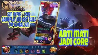sun revamp core team, solo rank di mythic | gameplay end best build top global sun