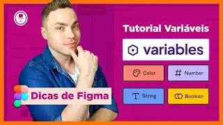 Figma Variables Tutorial - Como criar Variáveis Figma | Dicas de Figma