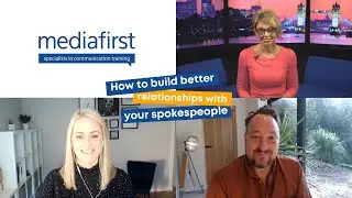 How to build better relationships with your spokespeople