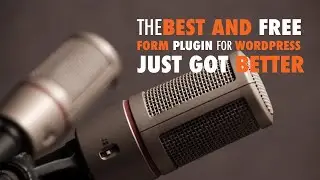 The BEST and FREE Form Plugin for WordPress Just Got Better - WP The Podcast EP 532