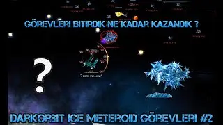Darkorbit Ice Meteroid Görevleri #2 / Görevleri Bitirdik Ne Kadar Kastık
