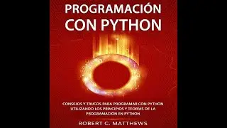 Programación con Python (Audiolibro) de Robert C. Mathews