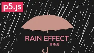 Rain effect in p5.js!!