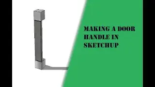Making a handle in Sketchup