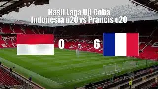 Hasil Pertandingan Timnas Indonesia u 20 vs Prancis u 20 Uji Coba Terbaru 2022