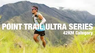 Point Trail Ultra Series Malaybalay City, Bukidnon | 42KM Category