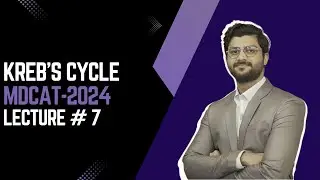 Krebs Cycle | MDCAT 2024 | Video # 7 | Hamza Ramzan | #mdcat #mdcat2024 #mdcatmcqs