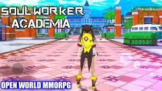 SoulWorker Academia Gameplay (OPEN WORLD MMORPG) Android/IOS