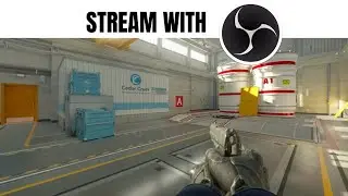 How To Stream CS2 OBS