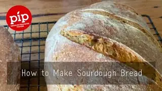 How to Make Sourdough Bread: Simple Skills for Self Sufficiency Video Series