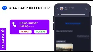 Part 27 : Call Notification in Chat App | Chat App in Flutter 