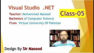 Visual Studio .Net Class 5| Sir Masood |  set Focus  |  condition Window Form Application |  keydown